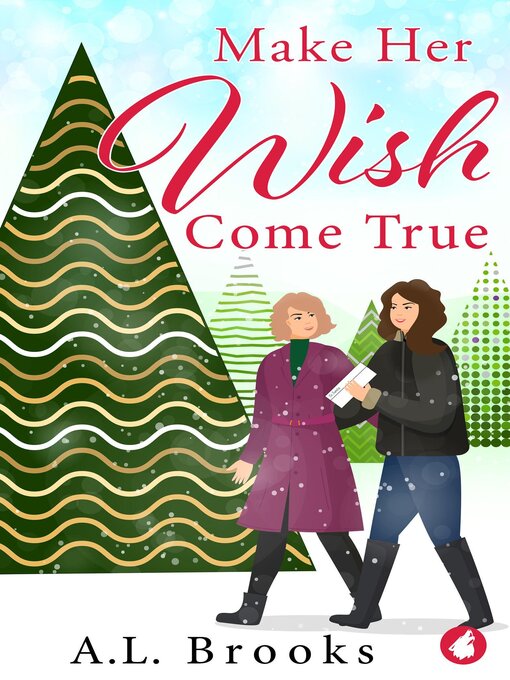 Title details for Make Her Wish Come True by A.L. Brooks - Available